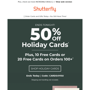 📣 FINAL HOURS! 20 *FREE* cards + 50% OFF holiday cards
