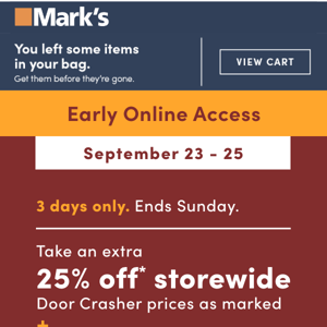 Early access to our Storewide sale starts now! 3 Days Only.