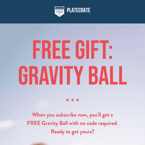 FREE GIFT: Gravity Ball