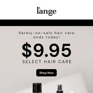 Last Chance: $9.95 Rarely-On-Sale Hair Care Ends Today!