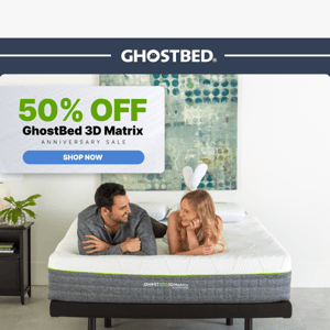 VIPs only! 50% off GhostBed 3D Matrix!!