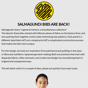 Salmagundi Bibs are back!