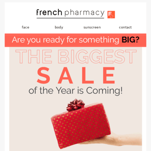 Hey French Pharmacy, something BIG is coming...