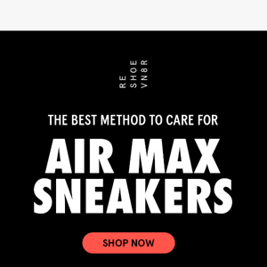 3 tips and tricks to care for your Air Max Sneakers 👀
