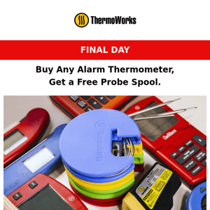 Ends Today: Free Probe Spools with Any Alarm Purchase