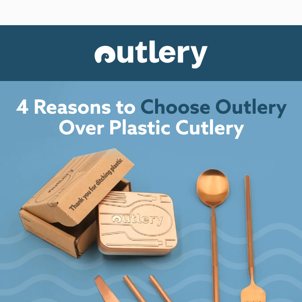 4 Reasons to Choose Outlery Over Plastic Cutlery