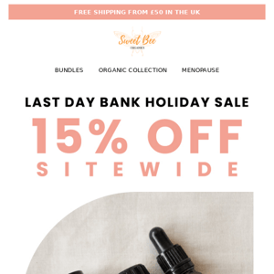 QUICK: 15% Off Bank Holiday Sale ends tonight!