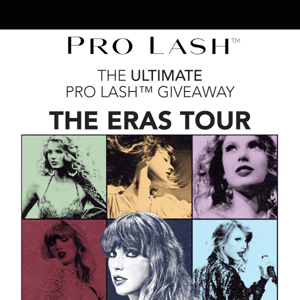 🚨 TAYLOR SWIFT TICKETS 🚨 THE ULTIMATE PRO LASH™ GIVEAWAY ✨