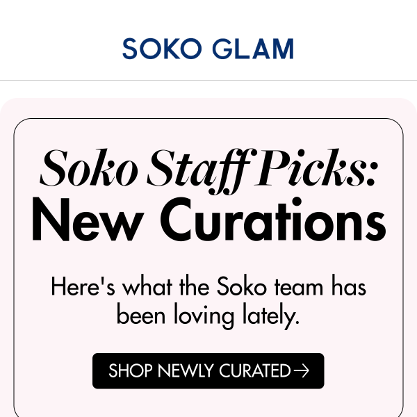 #1 picks from the Soko Staff!