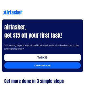 Airtasker, get $15 off your first task! 💸