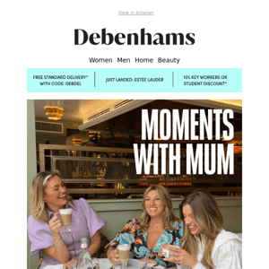 Debenhams how are you spending Mother's Day?