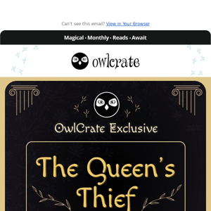 Here is all the info about our Queen's Thief Collection!