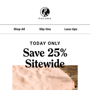 TODAY ONLY: Save up to 25% off