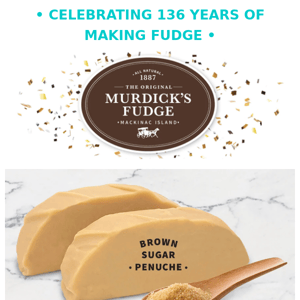 Celebrate 136 Years with Penuche Fudge! 🎉