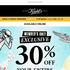 Kiehl's, You Have 30% OFF!