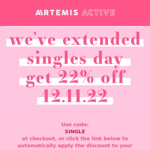 Extended - 22% OFF Singles' Day 💝