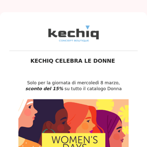 Un regalo a tutte le donne da Kechiq 💛