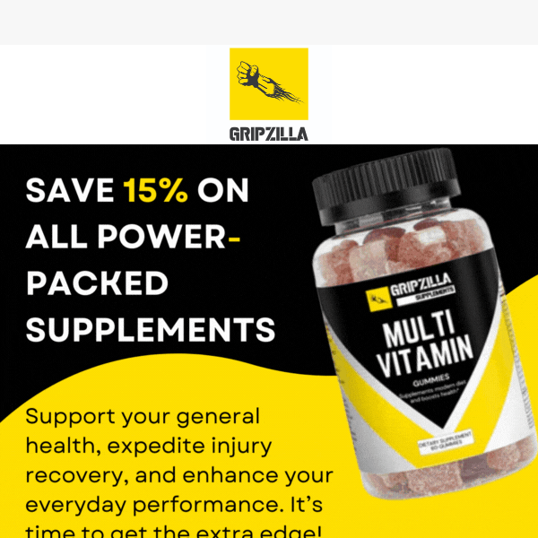 Save 15% on Our Power-Packed Supplements 💪