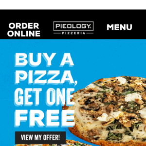 Pieology Pizzeria  🍕 is better with Friends and Family, Buy one Create your Own Pizza Get another Free*