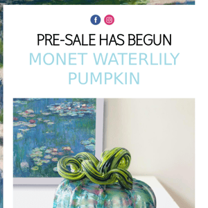 Pre-Sale has begun for our Re-Released Monet Pumpkin 🖼️ Get in Line For Yours