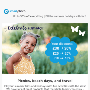 Up to 30% off everything | Fill the summer holidays with fun!