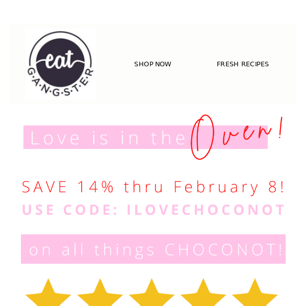 Flash Sale: Love is in the OVEN with all things CHOCONOT!