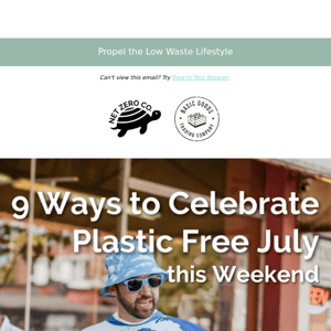 Ready for a fun-filled weekend celebrating Plastic Free July? 🕺