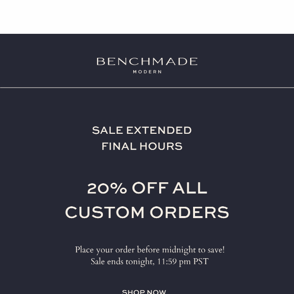 Final Hours: Save 20% on All Custom Orders