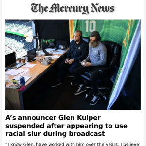 News Alert: A’s announcer Glen Kuiper suspended after appearing to use racial slur during broadcast
