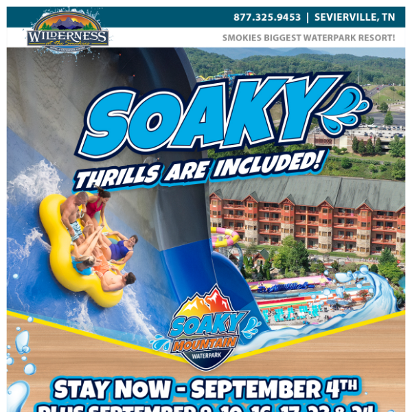 STAY NOW + GET SOAKY THRILLS INCLUDED!💦