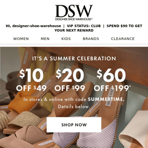 Your choice Designer Shoe Warehouse: $10, $20, or $60 off.