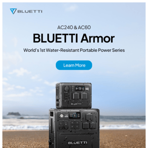 Dust and Water, Stand No Chance: BLUETTI ARMOR Serie Unleashed