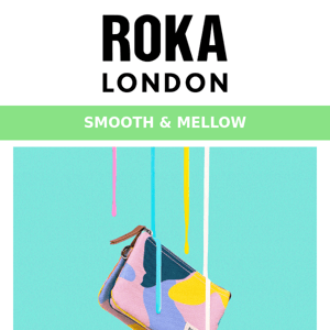 Smooth & Mellow - The New ROKA Print  💛 💗 💜