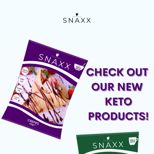 BRAND NEW SNAXX PRODUCTS!