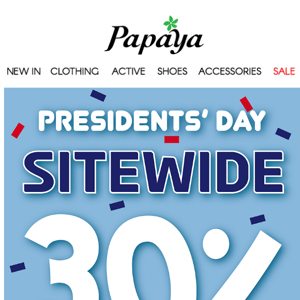 Presidents' Day Sale Sitewide 30% Off.