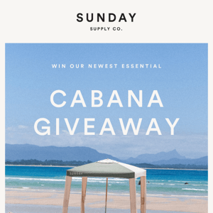 GIVEAWAY | Win our new Beach Cabana ☀️