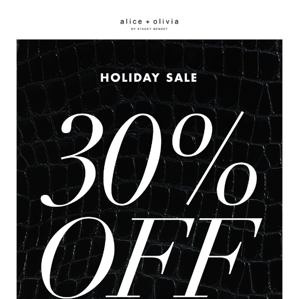 30% Off Holiday Sale Is Still Happening...