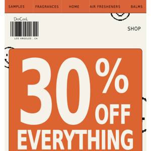 ENDING SOON – 30% OFF EVERYTHING