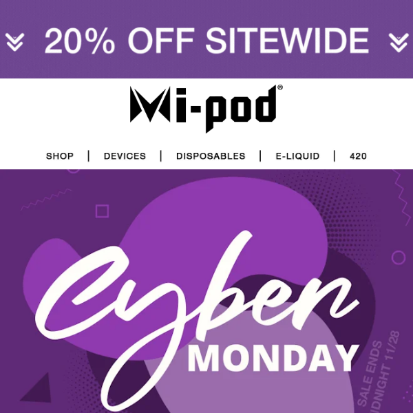 Mi-Pod Online | 24-Hour Cyber Monday Sale | 20% Off Sitewide