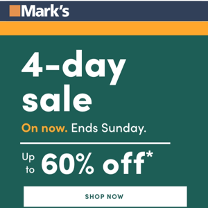 4-day sale on now! Up to 60% off.