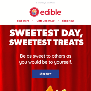 Did you forget? Today is Sweetest Day!