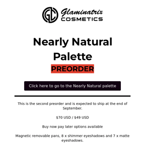 Nearly Natural Palette Preorder Open!