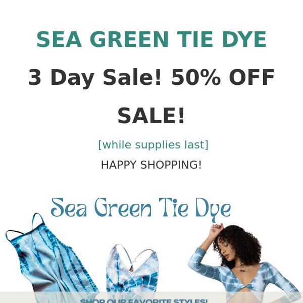 FLASH SALE! Sea Green Tie Dye is 50% off!