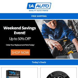 Saturday Savings Alert - Up to 50% Off Quality Parts