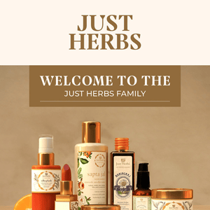 Welcome to the Just Herbs family!