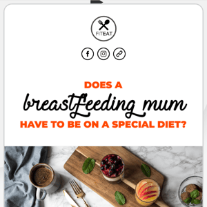 Does a breastfeeding mum have to be on a special diet?