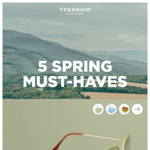 5 spring must-haves