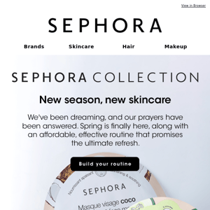 Sephora UK, spring cleaning your routine?