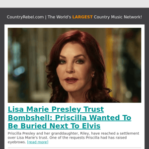 Lisa Marie Presley Trust Bombshell: Priscilla Wanted To Be Buried Next To Elvis