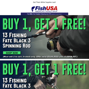 Buy 1, Get 1 Free 13 Fishing Fate Black 3 Spinning or Casting Rod!
